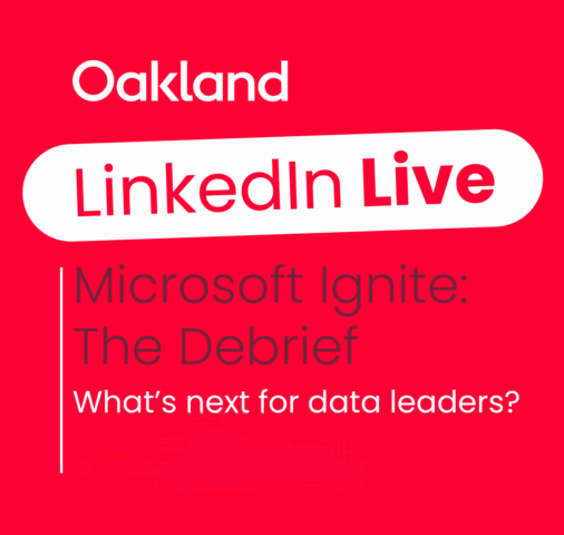 Poster for a "LinkedIn Live" event titled "Oakland - Microsoft Ignite: The Debrief" with the subtitle "What's next for data leaders?"